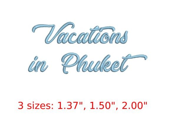 Vacations in Phuket Font Embroidery Review