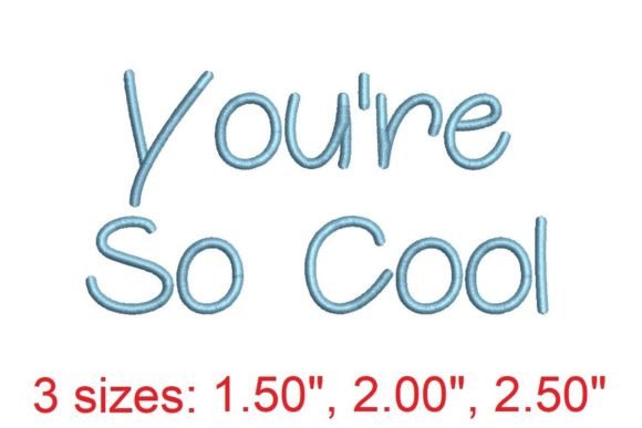 You Re So Cool Embroidery Design Review